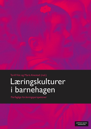 Læringskulturer i barnehagen : flerfaglige forskningsperspektiver