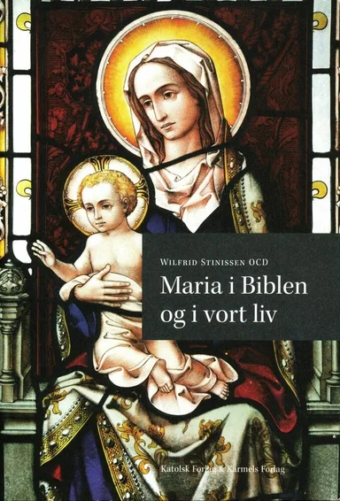 Maria i biblen og i vort liv