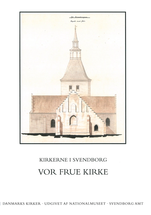 Danmarks kirker. Svendborg Amt. Kirkerne i Svendborg - Vor Frue Kirke