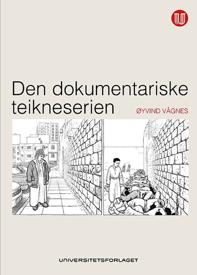 Den dokumentariske teikneserien : teikneserien, animasjonsfilmen og det verkelege