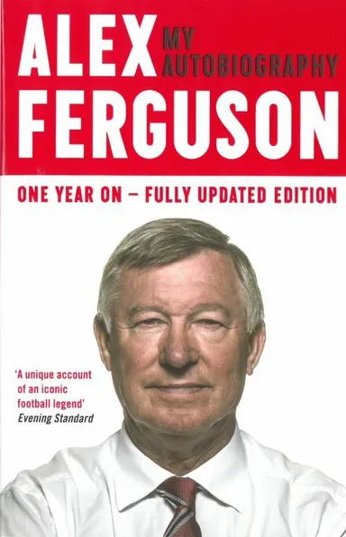 Alex Ferguson - My Autobiography