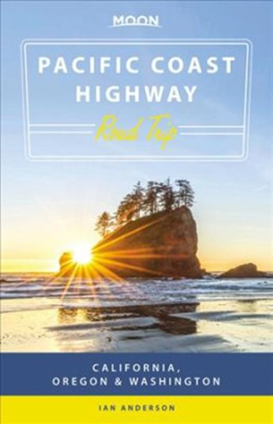 Pacific Coast Highway Road Trip: California, Oregon & Washington