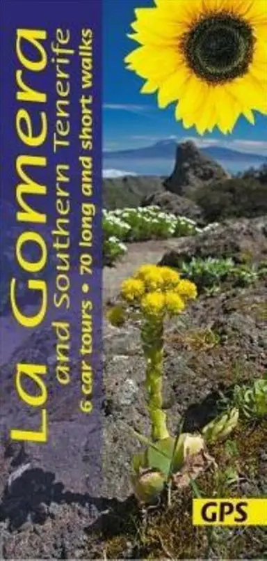 La Gomera and Southern Tenerife: 6 car tours, 70 long and short walks