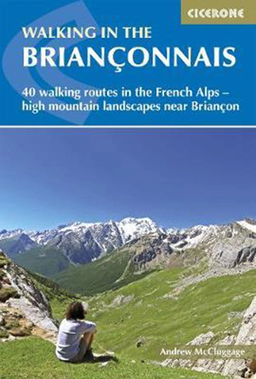 Billede af Walking in the Brianconnais: 40 walking routes in the French Alps exploring high mountain landscapes near Briancon