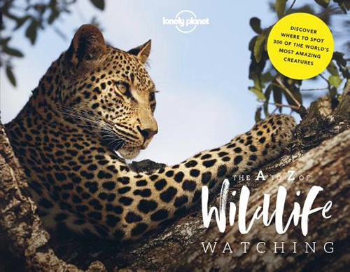 Billede af Lonely Planet's A-Z of Wildlife Watching: An alfabehtical spotter's guide