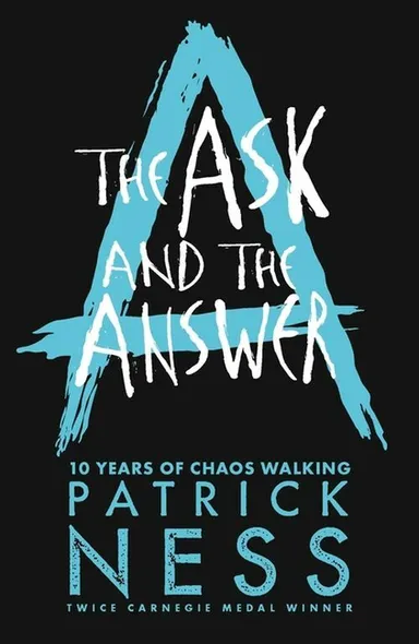 The Ask and the Answer - Anniversary Edition