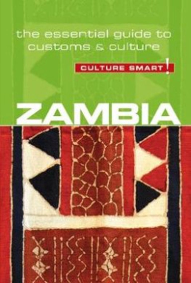 Culture Smart Zambia: The essential guide to customs & culture