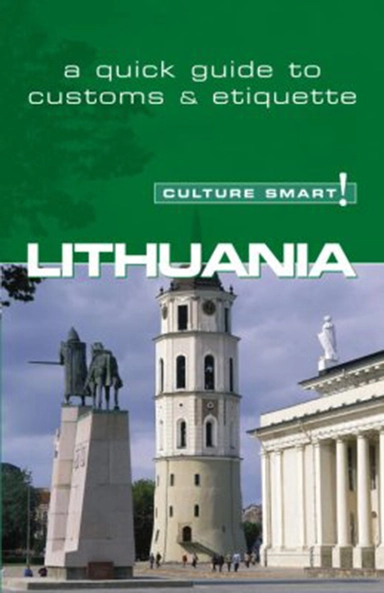 Culture Smart Lithuania: The essential guide to customs & culture