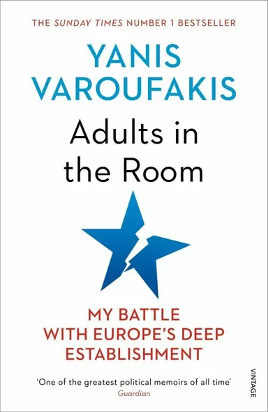 Adults In The Room: My Battle With Europe's Deep Establishment