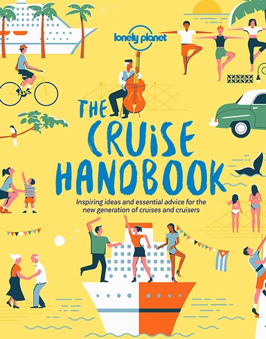 The Cruise Handbook: Tips and travel advise for the perfect cruise for you