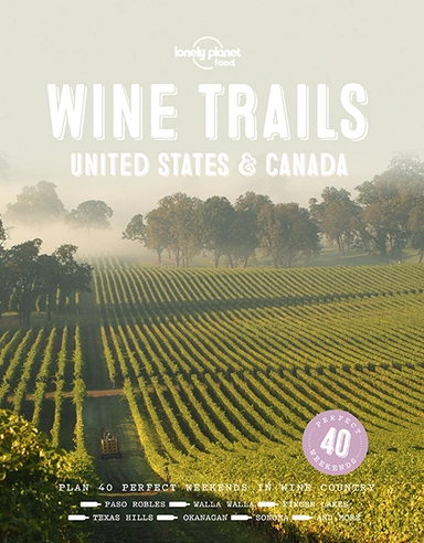 Wine Trails: United States & Canada