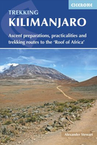Kilimanjaro: Ascent preparations, practicalities and trekking routes to the 'Roof of Africa'
