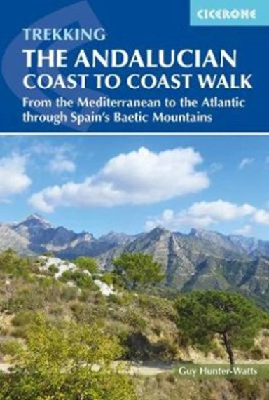 The Andalucian Coast to Coast Walk: From the Mediterranean to the Atlantic through the Baetic Mountains