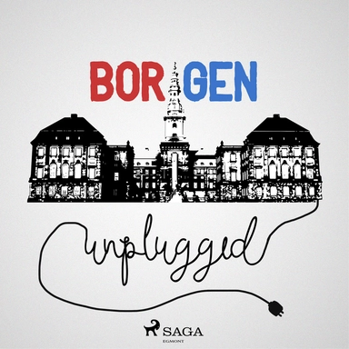 Borgen Unplugged #109 - Kom nu, venner!