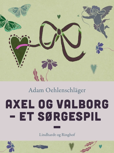 Axel og Valborg. Et sørgespil