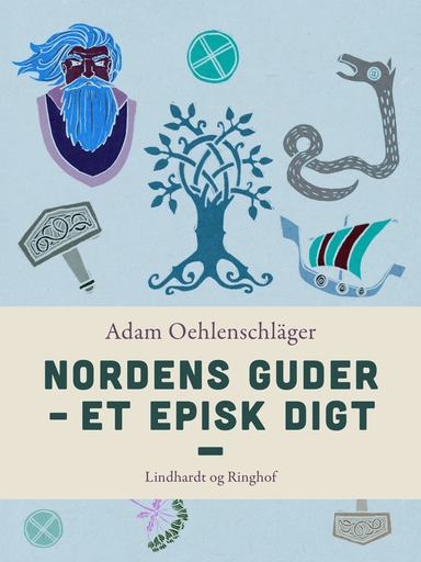 Nordens Guder. Et episk digt
