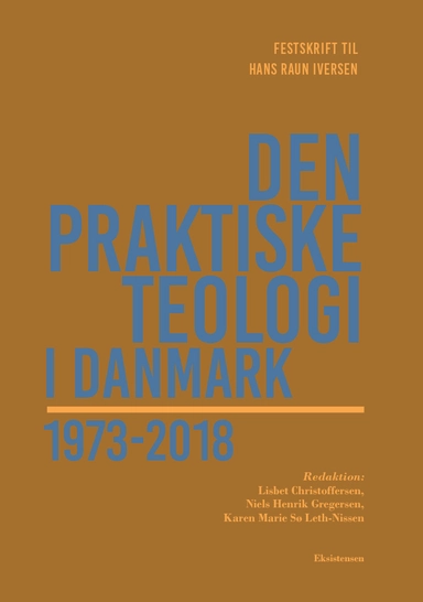 Den praktiske teologi i Danmark 1973-2018