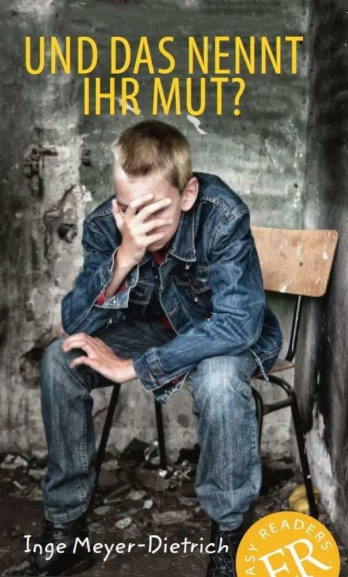 Und Das Nennt Ihr Mut Er A