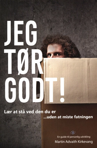 Jeg tør godt!