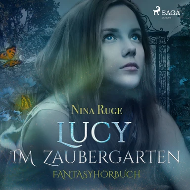 Lucy im Zaubergarten - Fantasyhörbuch