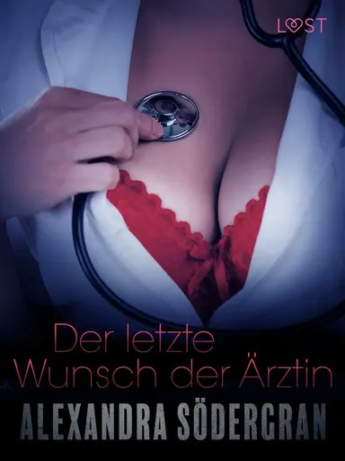 Der letzte Wunsch der Ärztin: Erotischer Roman