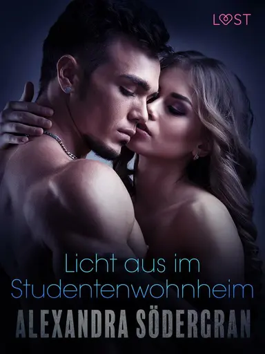 Licht aus im Studentenwohnheim: Erotischer Roman