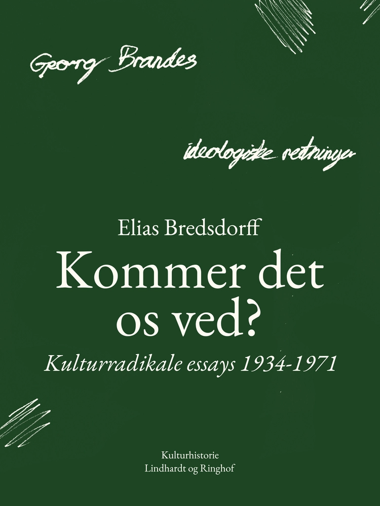 Kommer det os ved? Kulturradikale essays 1934-1971
