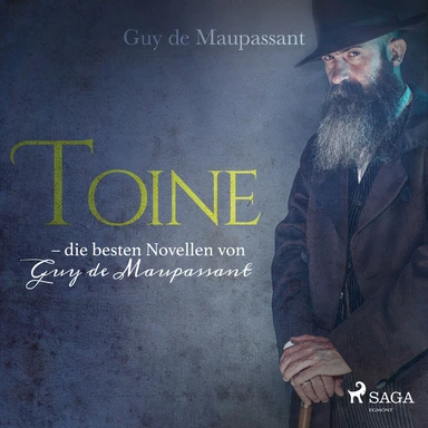 Toine - die besten Novellen von Guy de Maupassant