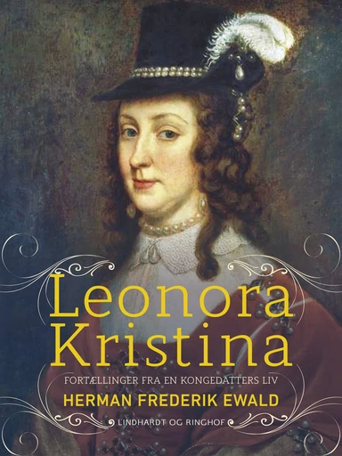 Leonora Kristina - fortællinger fra en kongedatters liv