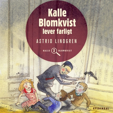 Kalle Blomkvist lever farligt