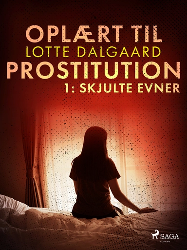 Oplært til prostitution 1: Skjulte evner