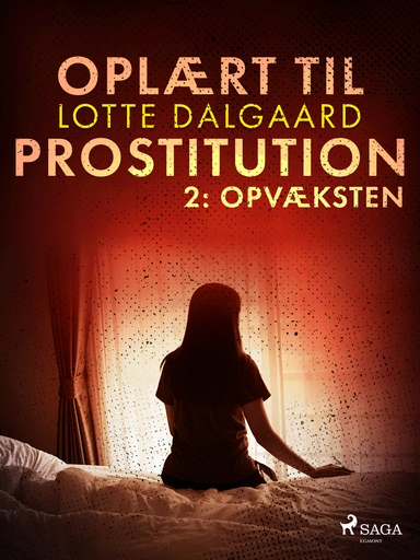 Oplært til prostitution 2: Opvæksten