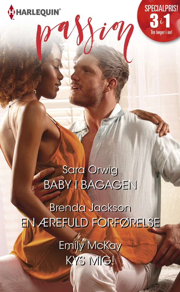 Baby i bagagen/En ærefuld forførelse/Kys mig!