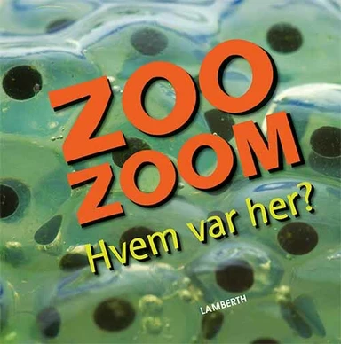 Zoo-Zoom - Hvem var her?