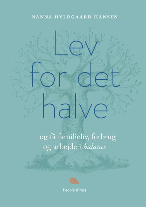 Billede af Lev for det halve - og få familieliv, forbrug og arbejde i balance