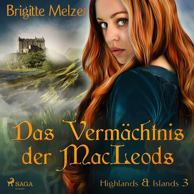 Das Vermächtnis der MacLeods (Highlands & Islands 3)