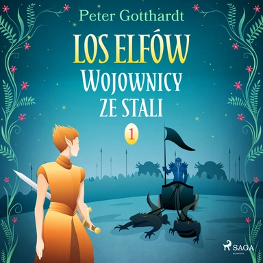 Los Elfów 1: Wojownicy ze stali