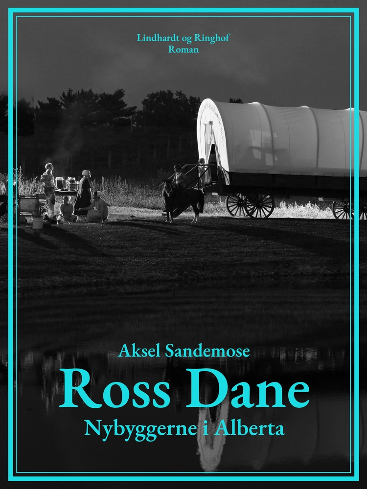 Ross Dane. Nybyggerne i Alberta