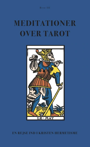 Meditationer over Tarot (BIND III)