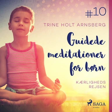 Guidede meditationer for børn #10 - Kærlighedsrejsen