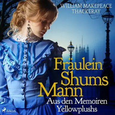 Fräulein Shums Mann - Aus den Memoiren Yellowplushs