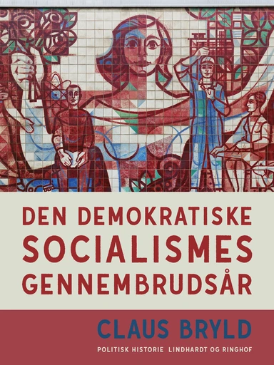 Den demokratiske socialismes gennembrudsår