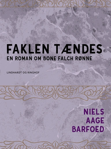 Faklen tændes – En roman om Bone Falch Rønne