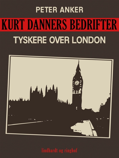 Kurt Danners bedrifter: Tyskere over London