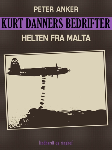 Kurt Danners bedrifter: Helten fra Malta