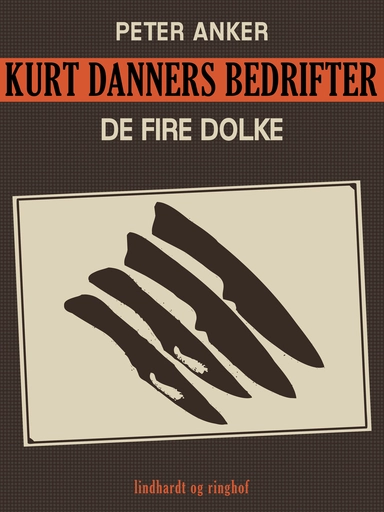 Kurt Danners bedrifter: De fire dolke