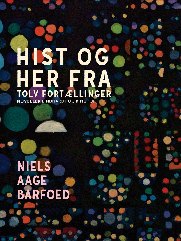 Hist og her fra  -  Tolv Fortællinger
