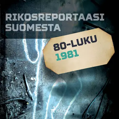 Rikosreportaasi Suomesta 1981