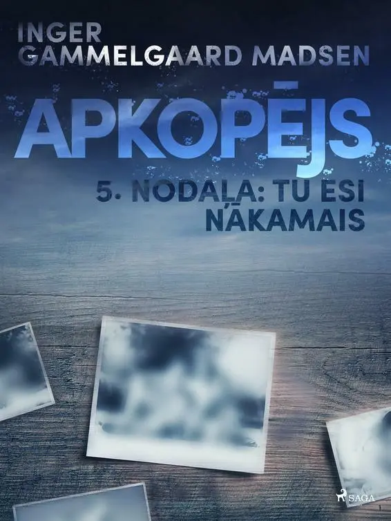 APKOPÄJS, 5. NODAÄ»A "TU ESI NÄKAMAIS"
