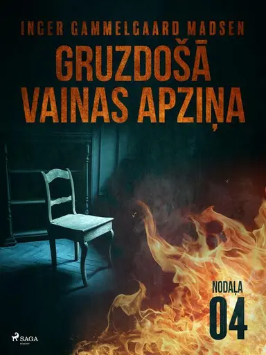 GRUZDOŠĀ VAINAS APZIŅA — 4. NODAĻA